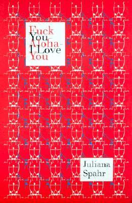 Fuck You-Aloha-I Love You (Wesleyan Poetry Series)