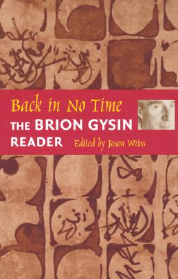 Back in No Time: The Brion Gysin Reader
