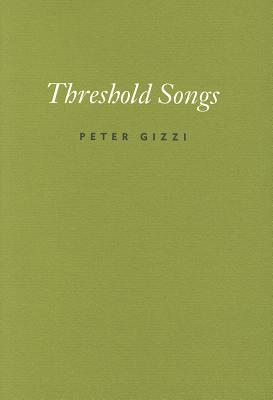 Threshold Songs (Wesleyan Poetry Series)
