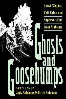 Ghosts and Goosebumps: Ghost Stories, Tall Tales, and Superstitions (Brown Thrasher Books Ser.)