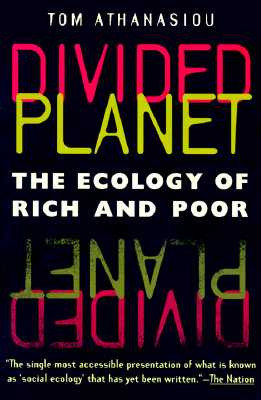 Divided Planet: The Ecology of Rich and Poor