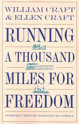 Image for Running a Thousand Miles for Freedom: The Escape of William and Ellen Craft from Slavery (Brown Thrasher Books)