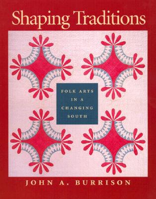 Shaping Traditions: Folk Arts in a Changing South