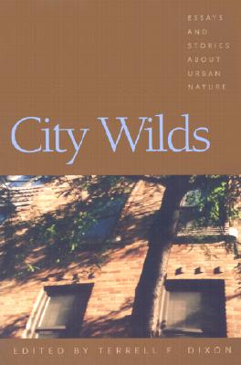 Image for City Wilds: Essays and Stories about Urban Nature