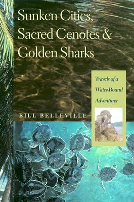 Sunken Cities, Sacred Cenotes, and Golden Sharks: Travels of a Water-Bound Adventurer