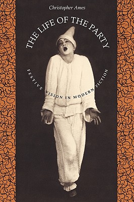 The Life of the Party: Festive Vision in Modern Fiction
