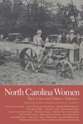 North Carolina Women: Their Lives and Times, Volume 1 (Southern Women: Their Lives and Times Ser.)