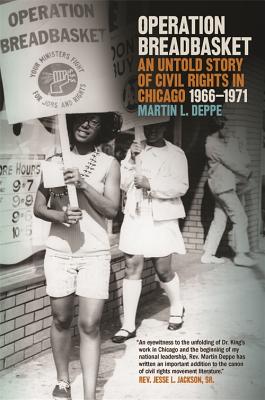 Operation Breadbasket: An Untold Story of Civil Rights in Chicago, 19661971