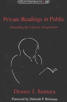 Private Readings in Public: Schooling the Literary Imagination (Counterpoints)