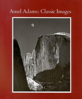 Ansel Adams: Classic Images