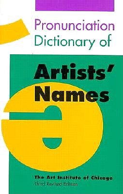 Image for Pronunciation Dictionary of Artists' Names Pronunciation Dictionary of Artists' Names