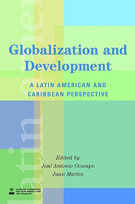 Globalization and Development: A Latin American and Caribbean Perspective (Latin American Development Forum)