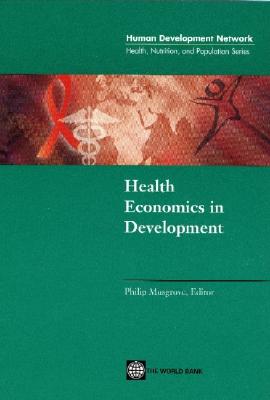 Health Economics in Development (Health, Nutrition, and Population Series)