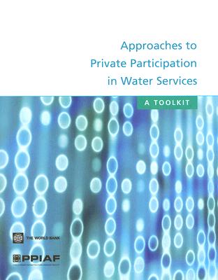 Approaches to Private Participation in Water Services: A Toolkit