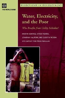 Water, Electricity, and the Poor: Who Benefits from Utility Subsidies (Directions in Development)