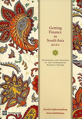 Getting Finance in South Asia 2010: Indicators and Analysis of the Commercial Banking Sector
