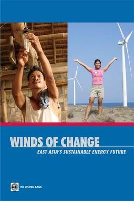 Image for Winds of Change: East Asia's Sustainable Energy Future Winds of Change: East Asia's Sustainable Energy Future