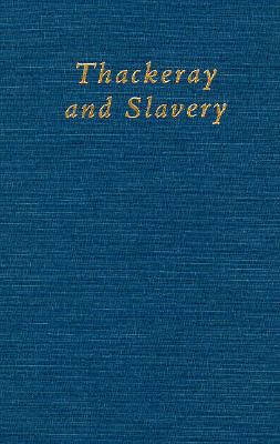 Thackeray & Slavery