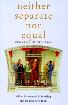 Image for Neither Separate Nor Equal  Congress In The 1790S