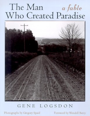 The Man Who Created Paradise: A Fable (Ohio Bicentennial)