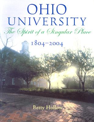 Ohio University 1804-2004: Spirit Of Singular Place