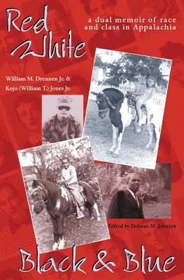 Red White Black & Blue: Dual Memoir Of Race & Class In Appalachia (Ethnicity & Gender In Appalach)