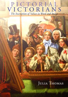 Pictorial Victorians: The Inscription Of Values In Word and Image