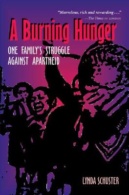 A Burning Hunger: One Familys Struggle Against Apartheid