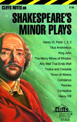 Shakespeare's Minor Plays (Cliffsnotes)