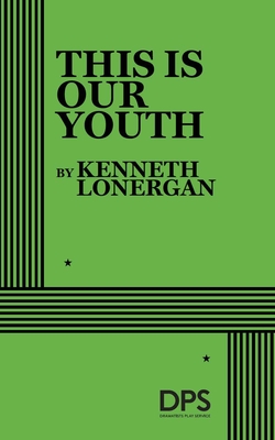 Image for This Is Our Youth (Acting Edition for Theater Productions) This Is Our Youth (Acting Edition for Theater Productions)