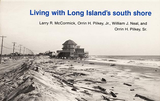 Living with Long Island's South Shore (Living with the Shore)