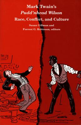 Mark Twain's Pudd'nhead Wilson; Race, Conflict and Culture