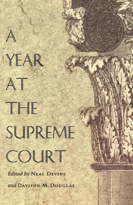 A Year at the Supreme Court (Constitutional Conflicts)