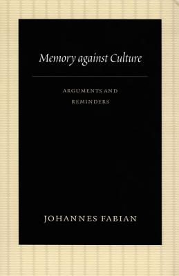 Memory against Culture: Arguments and Reminders