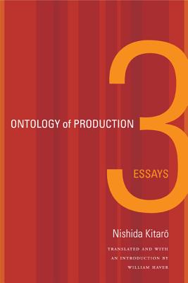 Ontology of Production: Three Essays (Asia-Pacific: Culture, Politics, and Society)