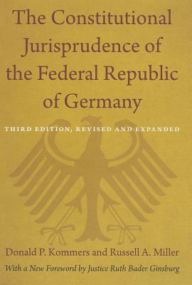 The Constitutional Jurisprudence of the Federal Republic of Germany: Third edition, Revised and Expanded