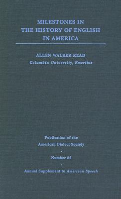 Milestones in the History of English in America (Volume 76) (Publication of the American Dialect Society)