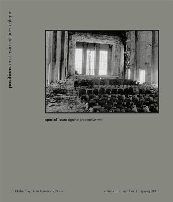 Against Preemptive War (Volume 13) (Positions East Asia Cultures Critique)