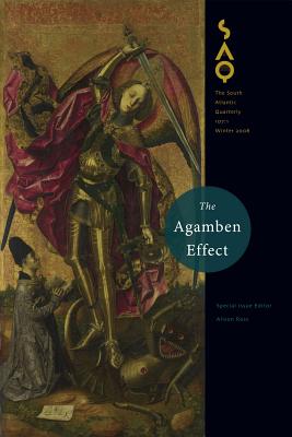 The Agamben Effect (Volume 107) (South Atlantic Quarterly)