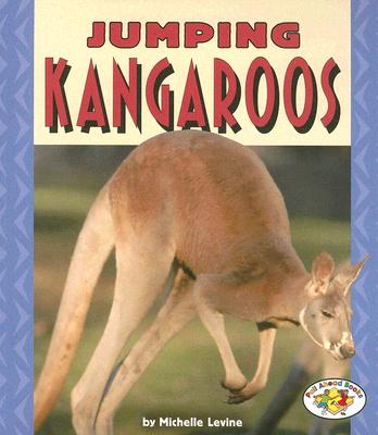 Image for Jumping Kangaroos (Pull Ahead Books Animals) Jumping Kangaroos (Pull Ahead Books Animals)