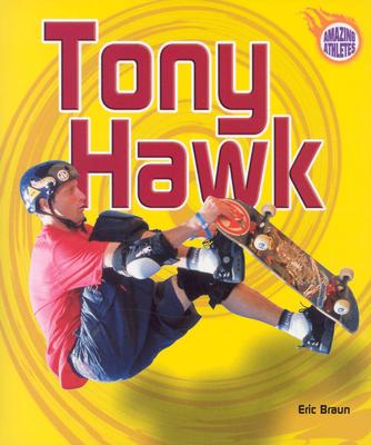 Tony Hawk (Amazing Athletes)
