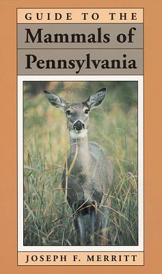 Image for Guide to the Mammals of Pennsylvania Guide to the Mammals of Pennsylvania