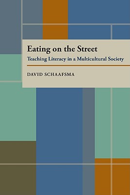 Eating On The Street: Teaching Literacy in a Multicultural Society (Composition, Literacy, and Culture)