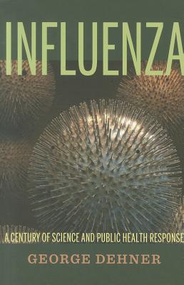 Influenza: A Century of Science and Public Health Response