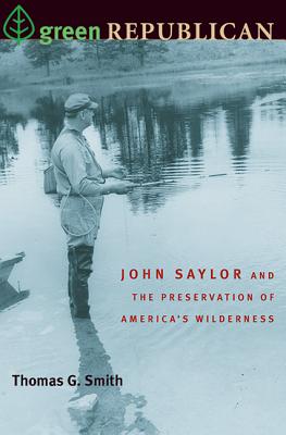 Image for Green Republican: John Saylor and the Preservation of America's Wilderness