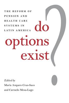 Do Options Exist : The Reform of Pension and Health Care Systems in Latin America (Pitt Latin American Series)