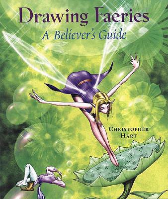 Drawing Faeries - A Believers Guide
