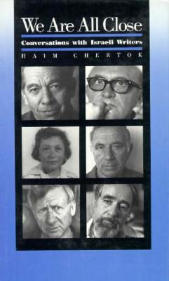 We Are All Close: Conversations with Israeli Writers