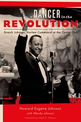 Image for A Dancer in the Revolution: Stretch Johnson, Harlem Communist at the Cotton Club (Empire State Editions)