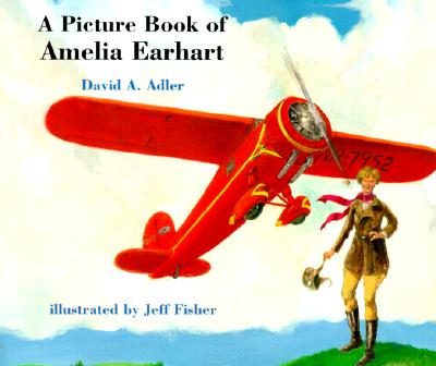 Image for A Picture Book of Amelia Earhart (Picture Book Biography) A Picture Book of Amelia Earhart (Picture Book Biography)
